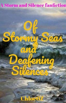 Of Stormy Seas and Deafening Silences