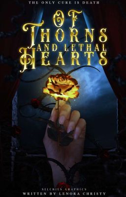 Of Thorns and Lethal Hearts