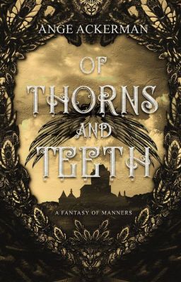 Of Thorns and Teeth | Book 1 of The Fall