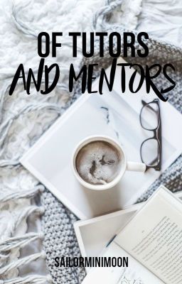 Of Tutors and Mentors