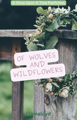 Of Wolves And Wildflowers