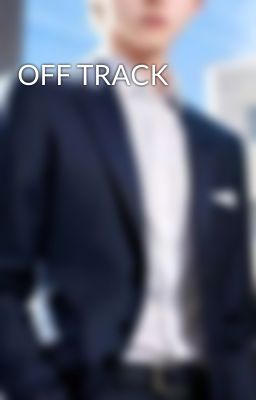 OFF TRACK