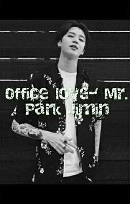 Office love- Mr. Park Jimin✔️