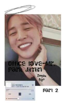 Office love- Mr. Park Jimin [Pt. 2]✔