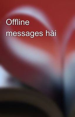 Offline messages hài