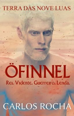 Öfinnel. Rei. Vidente. Guerreiro. Lenda.