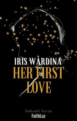 OG | IRIS WARDINA : HER FIRST LOVE