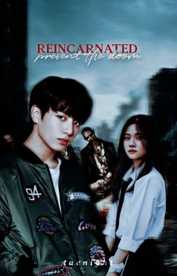 [OG] Reincarnated : Prevent The Doom | 정국 