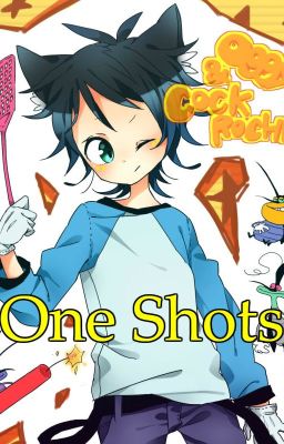 [Oggy and the Cockroaches - Fanfic] ONE SHOTS