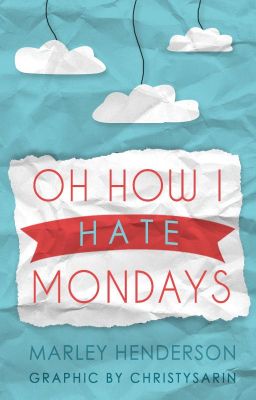 oh how i hate mondays // rants