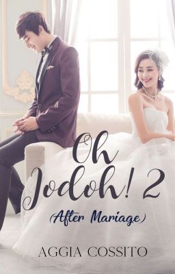 Oh, Jodoh! [After Marriage]