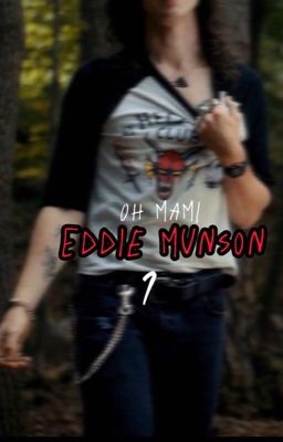  Oh Mami • Eddie Munson [1] 