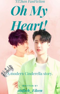 Oh My Heart! [YiZhan FF]✔️