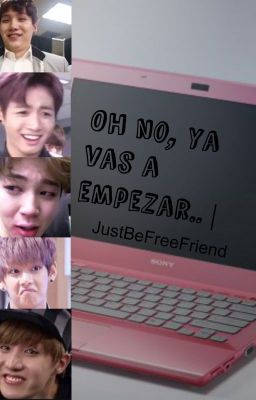 Oh no, ya vas a empezar {Sukook}