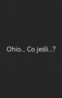 Ohio... Co jeśli...?