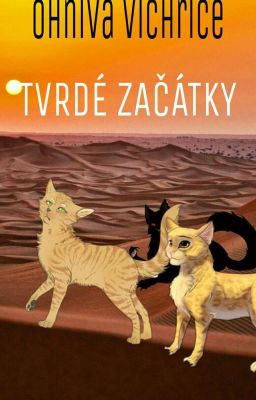 Ohnivá vichřice - tvrdé začátky 