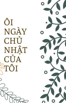 Ôi ngày chủ nhật của tôi