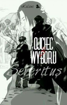 Ojciec Z Wyboru || Severitus