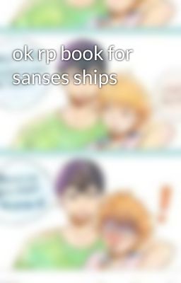 ok rp book for sanses ships 