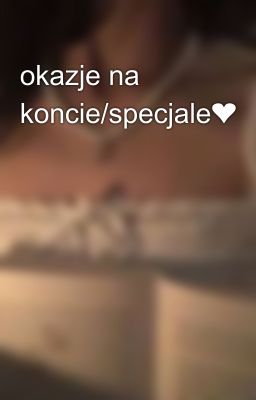 okazje na koncie/specjale❤️