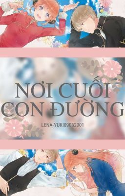 •OkiKagu• Nơi cuối con đường - Longfic Gintama