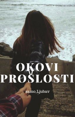 OKOVI PROŠLOSTI