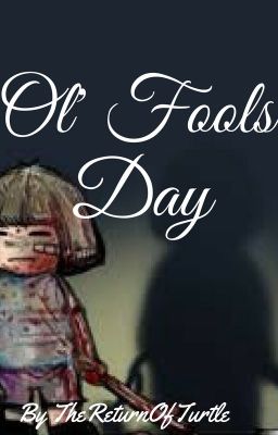 Ol' Fools Day (Undertale Fanfic)