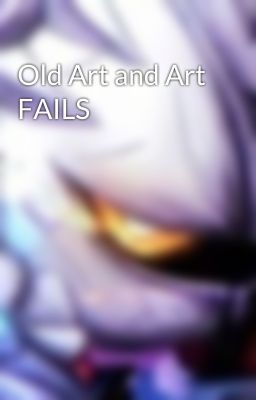 Old Art and Art FAILS