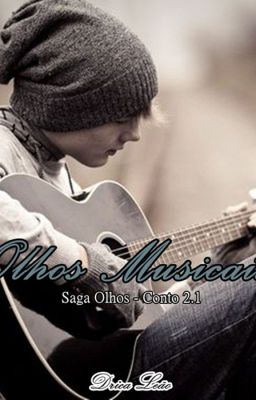 Olhos Musicais - Saga Olhos 2.1 (Romance Gay)