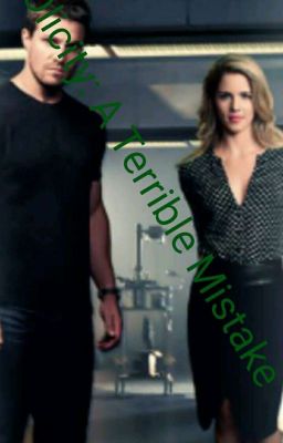 Olicity: A Terrible Mistake