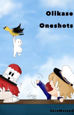 Olikase Oneshots