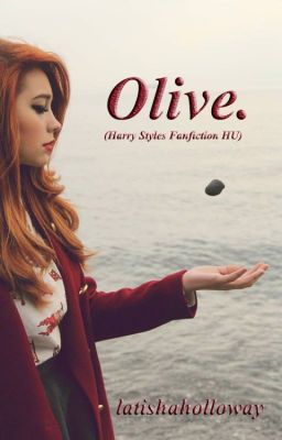 Olive. (Harry Styles Fanfiction HU)