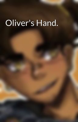 Oliver's Hand.