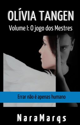 Olívia Tangen - Volume I: O Jogo dos Mestres