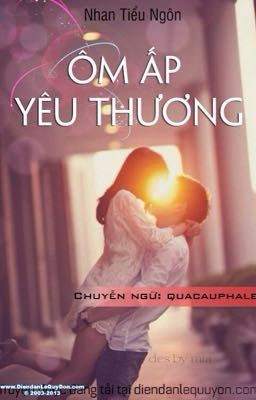 ÔM ẤP YÊU THƯƠNG - NHAN TIỂU NGÔN