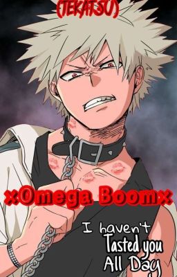 ×Omega Boom× (YagiBaku/TeKatsu)-(Tekka x Bakugou Katsuki)