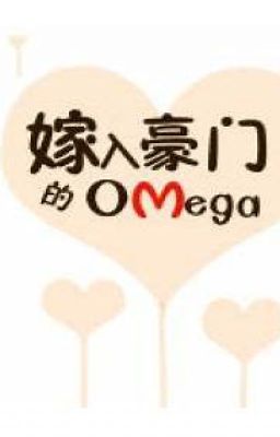 Omega Gả Vào Hào Môn - Vô Biên Khách