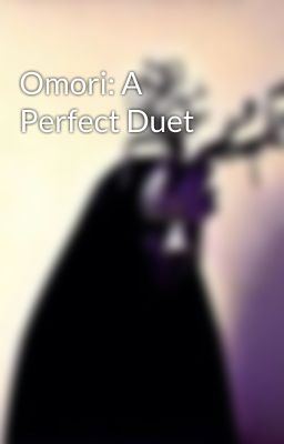 Omori: A Perfect Duet