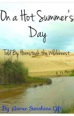 On a Hot Summer's Day - Told By Hornstreak the Wildebeest