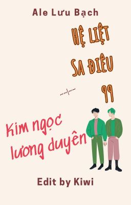 On Going - Hệ liệt sa điêu 99: Kim ngọc lương duyên