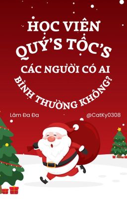 (On-going) Học Viện Quý Tộc Các Người Có Ai Bình Thường Không - Lâm Đa Đa