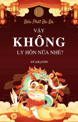 (On-going) Vậy Không Ly Hôn Nữa Nhé? - Đầu Phát Đa Đa