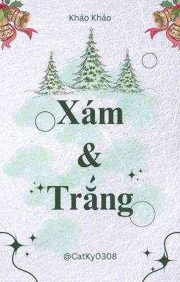 (On-going) Xám và Trắng - Kháo Kháo