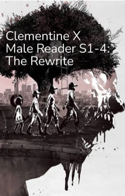 (ON HOLD)Clementine X Male Reader S1-4: The Rewrite