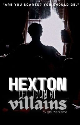 [ON HOLD]❝HEXTON THE TOWN OF VILLAINS❞ | POLY BL [PATREON EXCLUSIVE]