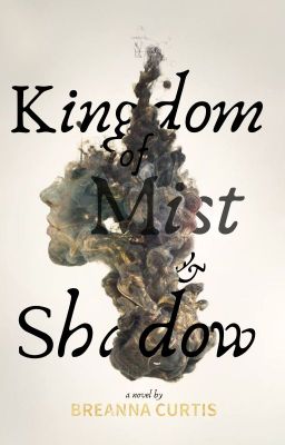 {On Hold} Kingdom of Mist & Shadow