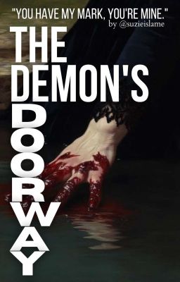 [ON HOLD]THE DEMON'S DOORWAY | BL