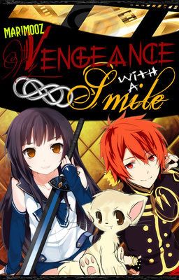 [ON HOLD] Vengeance With A Smile (One Piece Fanfic)