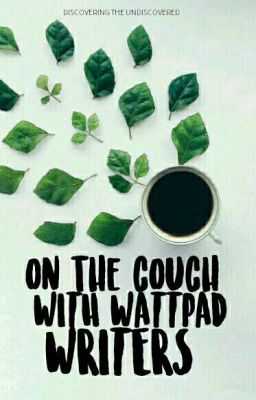 On The Couch with Wattpad Writers