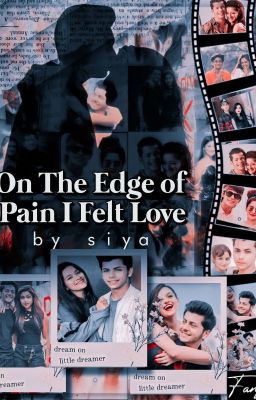 ON THE EDGE OF PAIN I FELT LOVE (COMPLETED)